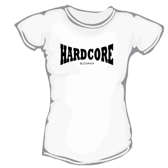 Hardcore - dámske bavlnené tričko s potlačou