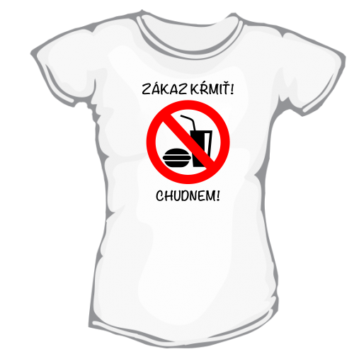 Zákaz kŕmiť - dámske bavlnené tričko s potlačou