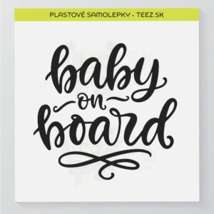 Dieťa v aute - Baby on board - samolepka