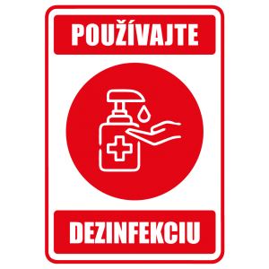 Používajte dezinfekciu - Use dezinfection