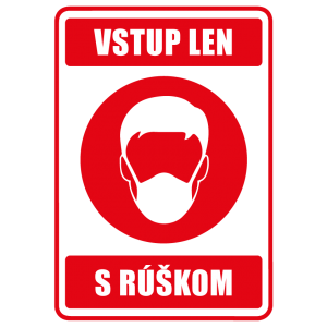 Vstup len s rúškom - Entrance only with veil